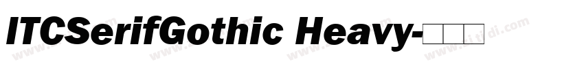ITCSerifGothic Heavy字体转换